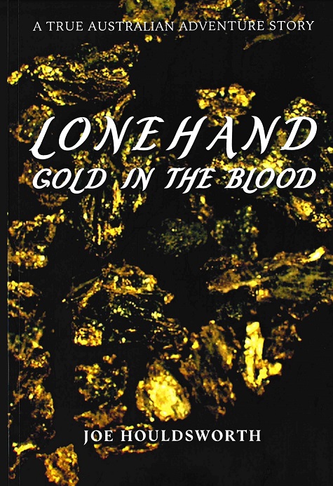 Lonehand. Gold in the Blood. By Joe Houldsworth.